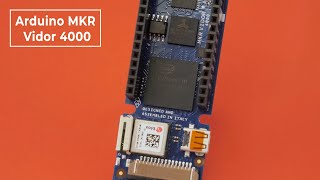 Arduino MKR Vidor 4000 — новая платформа для разработки с ПЛИС и микроконтроллером на борту [upl. by Jeremie482]