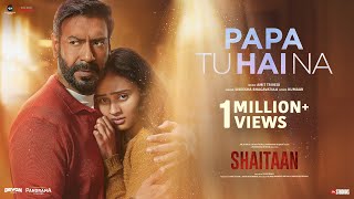 Papa Tu Hai Na  Shaitaan  Ajay Devgn R Madhavan Jyotika Janki  Amit Trivedi Kumaar Sireesha [upl. by Queston758]