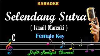 Selendang Sutra Karaoke Ismail Marzuki Nada Wanita Cewek Female Key C Keroncong [upl. by Naujled62]