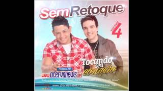 Sem Retoque  Volume 4  CD 2014 [upl. by Ulysses]