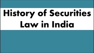 Lecture 28  History of Securities Law in India for SEBI Grade A [upl. by Esalb551]