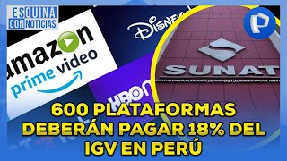 600 plataformas deberán pagar 18 del IGV en Perú [upl. by Iy916]