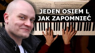 Jeden Osiem L 18L  Jak zapomnieć Piano Cover [upl. by Noe]