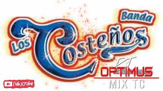 ANTES Y DESPUÉS  BANDA LOS COSTEÑOS MIX FT djoptimuseloriginal [upl. by Ativ]