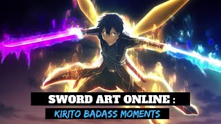 Kirito Badass Moments  Sword Art Online [upl. by Eileme746]