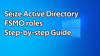 How to seize Active Directory FSMO roles [upl. by Arnst]