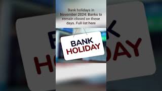 Bank holidays in November 2024 Banks to remain closed on these days Full list here [upl. by Gonyea657]