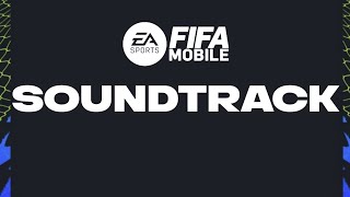 FIFA MOBILE 2223 FULL SOUNDTRACK [upl. by Allwein52]