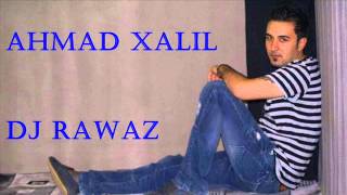 Ahmad Xalil  Ke Bw Ke Bw  By Dj Rawaz [upl. by Lole]