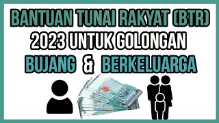 Agihan Duit Bantuan Tunai Rakyat BTR Seawal Januari 2023 Untuk Bujang amp Berkeluarga [upl. by Artenek]