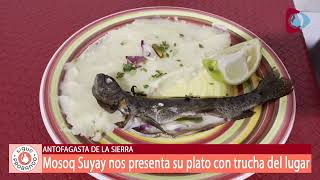 Antofagasta de la Sierra  Mosoq Suyay nos presenta su plato con trucha del lugar [upl. by Lucie]