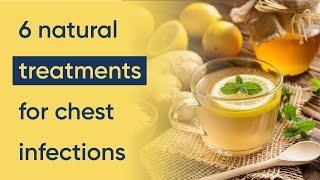 6 chest infection treatments natural home remedies [upl. by Alaric]