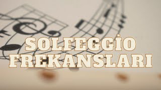 SOLFEGGİO FREKANSLARI NEDİR  ŞİFA FREKANSI  HANGİ FREKANS NE İŞE YARAR  ŞİFALI FREKANS [upl. by Dirk243]