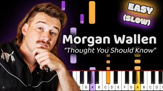 Morgan Wallen Thought You Should Know Piano Tutorial Easy SLOW 50 Speed [upl. by Ignace]