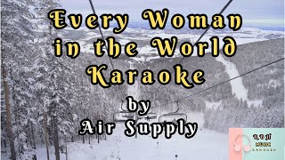 Every Woman in the World Karaoke by Air Supply [upl. by Uzzia]