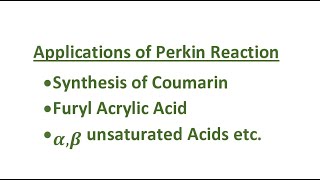 Applications of Perkin Reaction [upl. by Ahsinar]