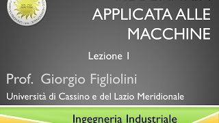 Meccanica applicata alle macchine Lezione 1 [upl. by Hsac]