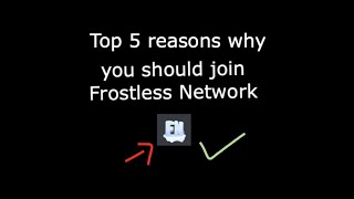 top 5 reasons to join Frostless Network [upl. by Pierson781]