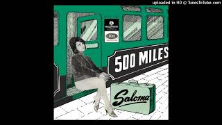 Saloma amp Quests  500 Miles [upl. by Enaerb]