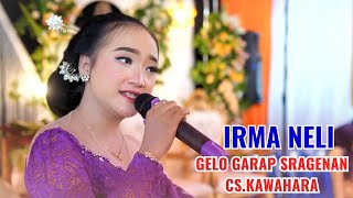 SRAGENAN GELO  IRMA NELI  KAWAHARA MUSIC [upl. by Nichani824]