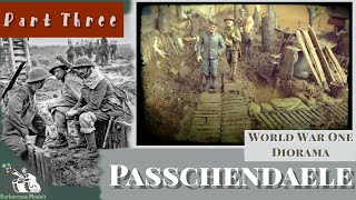 Passchendaele Diorama All QuietPart 3 [upl. by Ylreveb472]