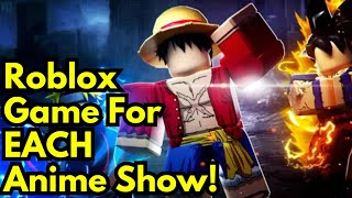 The BEST Roblox Game For EACH Anime Show [upl. by Gnuoy]