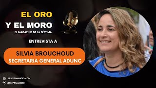 Entrevista en El Oro y el Moro SILVIA BROUCHOUD SECRETARIA GENERAL DE ADUNC  910 [upl. by Ahseal]