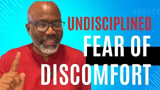 Undisciplined The Fear Of Discomfort [upl. by Cirdec]