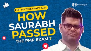 How Saurabh passed the PMP exam   PMP Success Story 2024 [upl. by Amadeo761]