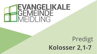 EGMeidling Predigt  Kolosser 217  29092024 [upl. by Lurie]