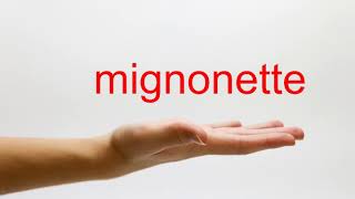 How to Pronounce mignonette  American English [upl. by Goto329]