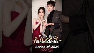 Top 9 Best School Chinese Dramas of 2024 asiandrama odyssey cdrama chinesedrama dramalist [upl. by Anawk]