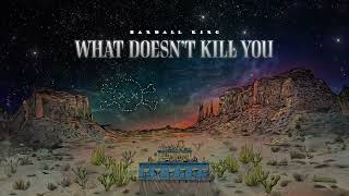 Randall King  What Doesn’t Kill You Audio [upl. by Pacifica174]