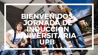 Bienvenidos jornada de inducción UPB [upl. by Ailina284]