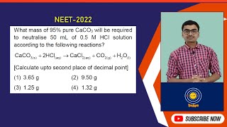 NEET2022  What mass of 95 pure CaCO3 will be required to neutralise 50 mL of 05 M HCl solution [upl. by Ardnaxela]