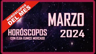 HORÓSCOPO MENSUAL  MARZO 2024 [upl. by Shaffer]