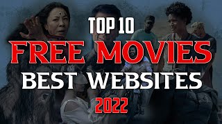 Top 10 Best FREE MOVIE WEBSITES to Watch Online 2022 [upl. by Ynor]