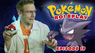 POKEMON ROLEPLAY  Ep18 Harassed by Haunter  Unofficial RPG Adventure [upl. by Ainnet777]