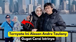 Ternyata Ini Alasan Andre Taulany Gugat Cerai Rien Wartia [upl. by Nwahsan]