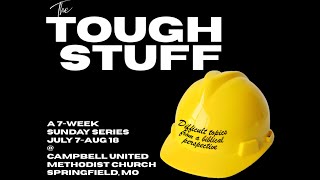 The Tough Stuff Repentance  Campbell UMC Springfield MO  August 4th 2024 [upl. by Kilgore]