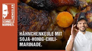 Schnelles Hähnchenkeule mit SojaHonigChiliMarinade Rezept von Steffen Henssler [upl. by Hulton]