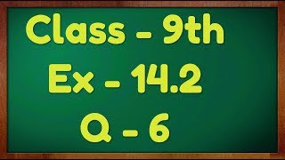 Class  9th Ex  142 Q6 Statistics Maths NCERT CBSE [upl. by Ayeki]