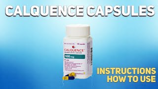 Calquence capsules acalabrutinib how to use How and when to take it Who cant take acalabrutinib [upl. by Ylloj]