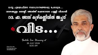 Funeral  Rev Fr Jose Kuzhikanniyil  26072024 [upl. by Gnuy]