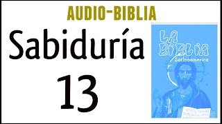 SABIDURÍA 13 BIBLIA CATÓLICA [upl. by Lynch434]