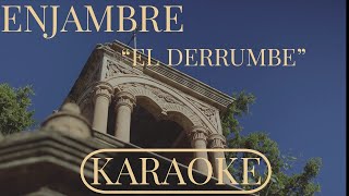 Enjambre  El derrumbe KARAOKE [upl. by Irena311]