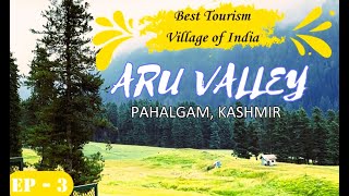 Ep 3 Aru Valley Travel Guide  Indias Best Tourism Village  A Trekkers Paradise Pahalgam Kashmir [upl. by Billy198]