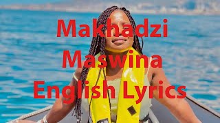 Makhadzi  Maswina English Lyrics [upl. by Eissert]