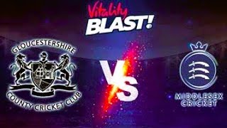 Middlesex vs Gloucestershire GLCS vs MDX Live Score Streaming Vitality Blast  Live Cricket [upl. by Ole]