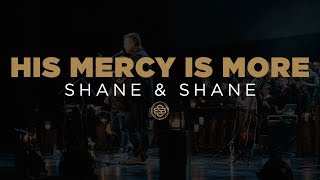 Shane amp Shane His Mercy Is More [upl. by Inna]